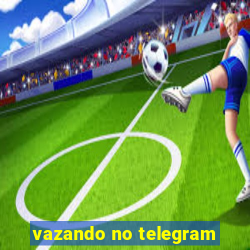 vazando no telegram